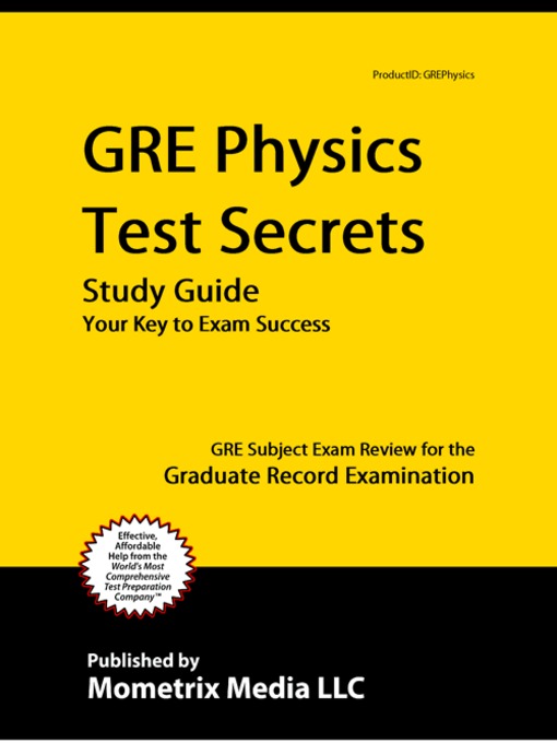 Title details for GRE Physics Test Secrets Study Guide by GRE Subject Exam Secrets Test Prep Team - Available